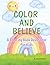 Color and Believe: A Colori...