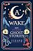 A Wake and Other Ghost Stories by Gerard Larkin