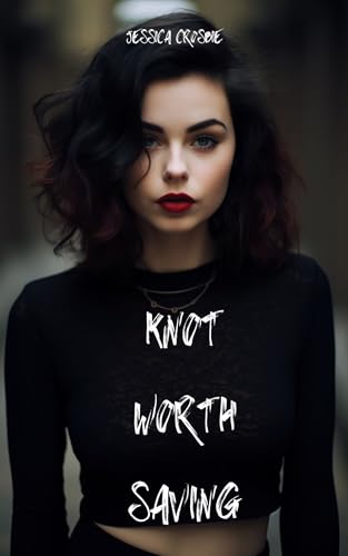 Knot Worth Saving (Blood & Honey #1)