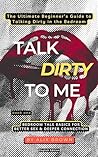 Talk Dirty to Me:...
