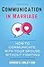 Communication in Marriage: ...