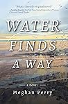 Water Finds a Way Water Finds a Way