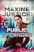 Maxine Justice by Daniel Schwabauer Maxine Justice by Daniel Schwabauer
