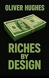 Riches By Design:...