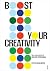 Boost Your Creativity: 64 Exercises to Unlock Your Mind Through Play