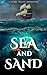 Sea and Sand: A Story Valle...