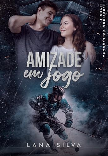 Amizade em Jogo (Herdeiros do Alabama Livro 1) (Portuguese Edition)