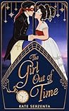 The Girl Out of Time by Kate Serzenta