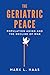 The Geriatric Peace by Mark L. Haas