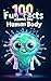 100 Fun Facts About the Human Body by Uncle Wale 100 Fun Facts About the Human Body by Uncle Wale