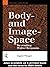 Body-and Image-Space: Re-Re...