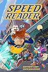 Speed Reader (Volume 1) by Matthew Cody Speed Reader (Volume 1) by Matthew Cody