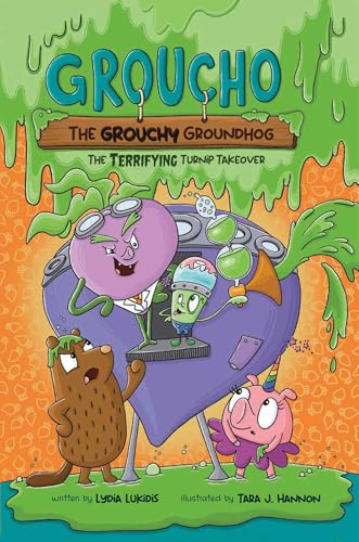 Groucho the Grouchy Groundhog (Volume 2): The Terrifying Turnip Takeover! (Volume 2)