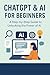ChatGPT & AI for Beginners:...