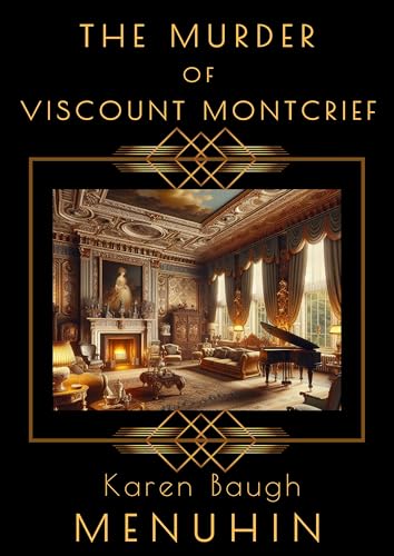 The Murder of Viscount Montcrief: Heathcliff Lennox Investigates: A Cotswolds Country House murder mystery (Kindle Edition)