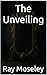 The Unveiling