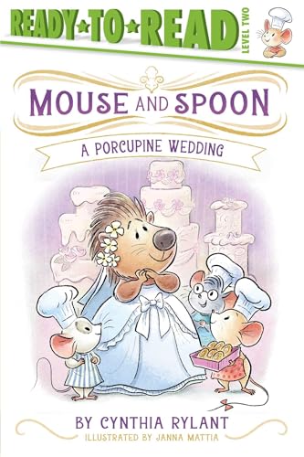 A Porcupine Wedding: Ready-to-Read Level 2 (Mouse and Spoon)