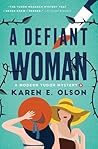 A Defiant Woman by Karen E. Olson