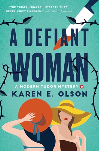 A Defiant Woman: A Modern Tudor Mystery (Hardcover)