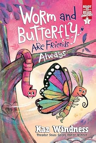 Worm and Butterfly Are Friends Always by Kaz Windness
