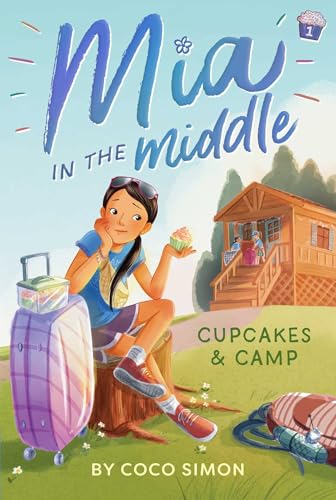 Cupcakes & Camp (Mia in the Middle #1)