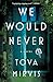 We Would Never: A Novel
