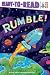 Rumble!: Ready-to-Read Ready-to-Go!