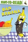 Bad Banana by Michael Rex