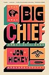Big Chief: A Novel