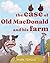 The Case of Old MacDonald and His Farm