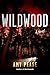 Wildwood (Northwoods, #2) by Amy Pease