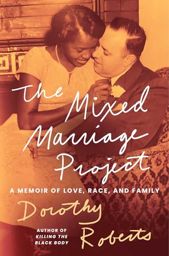 The Mixed Marriage Project: A Memoir of Love, Race, and Family (Hardcover)