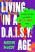 Living in a D.A.I.S.Y. Age:...