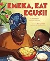 Emeka, Eat Egusi!