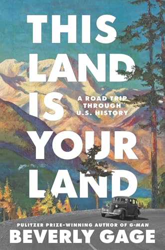 This Land Is Your Land: A Road Trip Through U.S. History (Hardcover)
