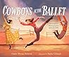 Cowboys at the Ballet by Claire Wrenn Bobrow