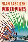 Porcupines