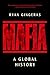 Mafia: A Global History