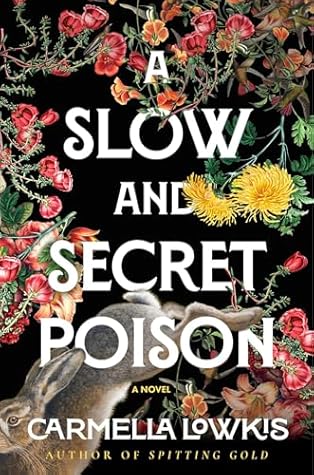 A Slow and Secret Poison: A Novel