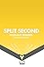 Split Second (Split Second, Book 1)