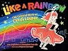 Like a Rainbow by Amy Guglielmo