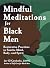 Mindful Meditations for Black Men by Jor-El Caraballo Mindful Meditations for Black Men by Jor-El Caraballo