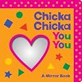 Chicka Chicka You You: A Mirror Book