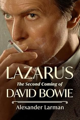Lazarus: The Second Coming of David Bowie