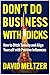 Don't Do Business with Dick...