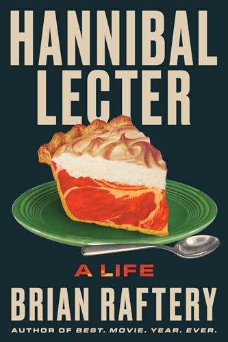Hannibal Lecter: A Life (Hardcover)