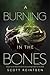 A Burning in the Bones (Waxways)