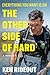 Everything You Want Is on the Other Side of Hard by Ken Rideout