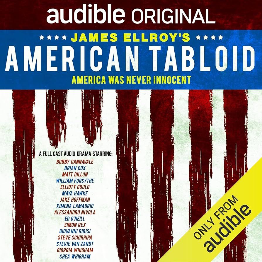 James Ellroy's American Tabloid: A Full Cast Audio Drama