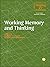 Working Memory and Thinking: Current Issues In Thinking And Reasoning